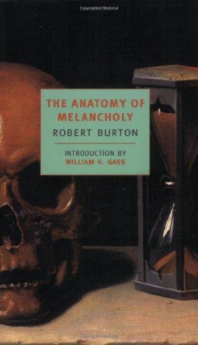 The Anatomy Of Melancholy (New York Review Books Classics): 0 - Burton, Robert