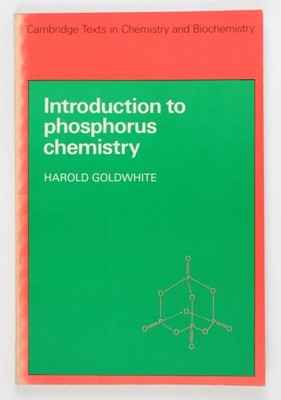 Introduction to Phosphorous Chemistry (Cambridge Texts in Chemistry and Biochemi