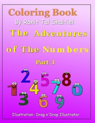 Coloring book - The Adventures of the Numbers: Multiplication and Addition. by D