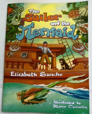 The Sailor and the Mermaid: a Sailor Glimpses A Mermaid by Elizabeth Ann Sancho