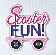 Scooter Fun Girl Title. Scrapbook, Card Making Paper Piecing