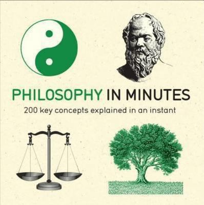 Philosophy in Minutes by 