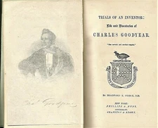 Antique Book TRIALS OF AN INVENTER: LIFE & DISCOVERIES OF CHARLES GOODYEAR-1866