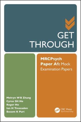 Get Through Ser.: Get Through MRCPsych Paper A1 : Mock Examination Papers by ...