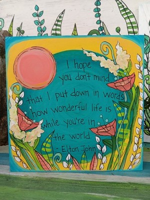 Elton John Your Song Lyric Acrylic Painting on 10x10'' wood panel, 70s nostalgia