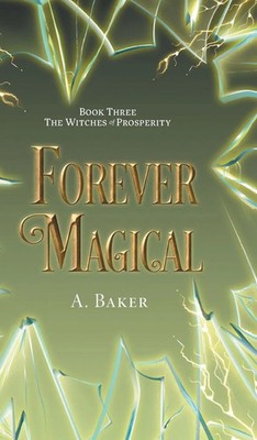 A. Baker | Forever Magical | Buch | Englisch (2025) | FriesenPress