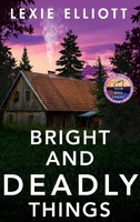 Bright And Deadly Things | Lexie Elliott | Englisch | Taschenbuch | 2023