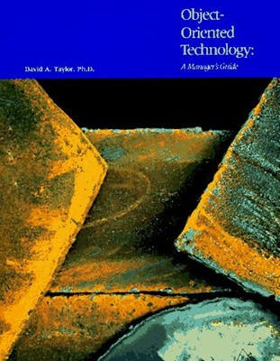 Object-Oriented Technology : A Manager's Guide Paperback David A.