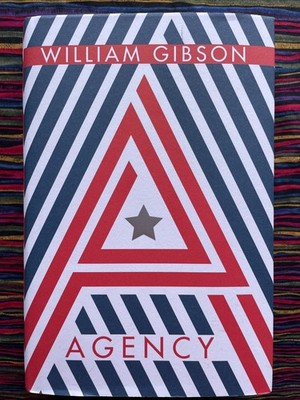 Agency by William Gibson (UK 1st Edition Signed HC/DJ Book 1st Printing)