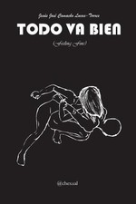 Todo Va Bien: (Feeling Fine) by Jes?s Jos? Camacho Lucas-Torres (Spanish) Paperb