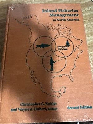 Inland Fisheries Management in North America - C. C. Kohler and W. A. Hubert...
