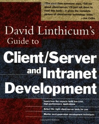 David Linthicum's Guide to Client/Server and Intranet Development