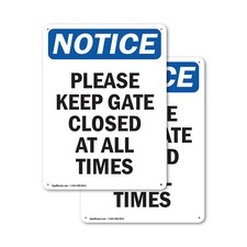  2 Pack Please Keep Gate Closed At All Times OSHA Notice Sign Decal Metal