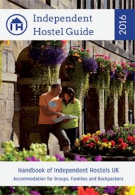 Independent Hostel Guide 2016: Accommodation for Groups, Familie