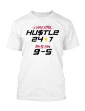 I Would Rather Hustle 24/7 Men Graphic Tee Shirt Big and Tall or Small T Shirts