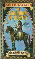 The Cauldron Of Plenty (Danans, Book 2) - Paperback, by Taylor Keith - Good