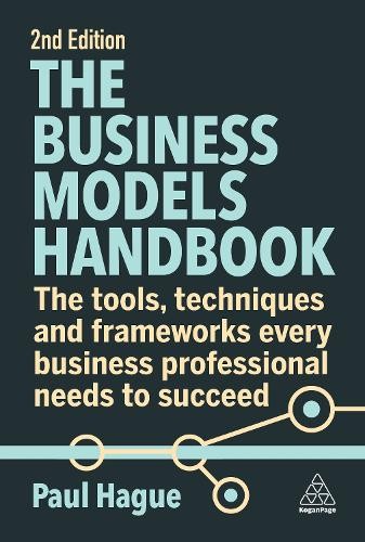 The Business Models Handbook by Paul Hague - 9781398611771
