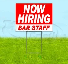 NOW HIRING BAR STAFF 18x24 Yard Sign WITH STAKE Corrugated Bandit USA BUSINESS