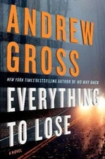 Everything to Lose by Gross, Andrew