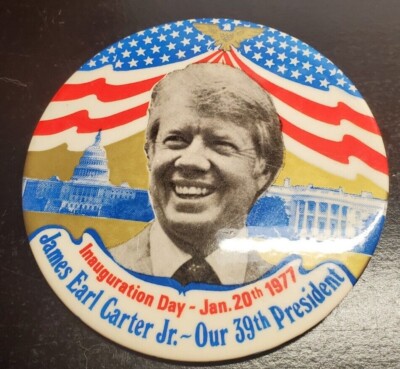 Inauguration Day - Jan 20 1977 James Earl Carter Jr. Our 39th President button