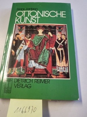 Ottonische Kunst: Erw., komment. u. Nachw. v. Wolfgang Schenkluhn. Hans Jantzen: