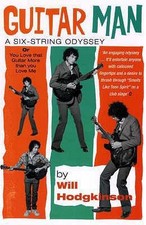 Guitar Man by Will Hodgkinson