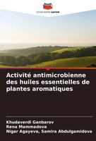 Khudaverdi Ganbarov (U. A.) | Activité Antimicrobienne Des Huiles...