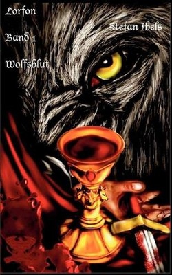 Lorfon: Band 1 Wolfsblut by Stefan Ibels (German) Paperback Book