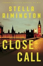 Close Call: A Liz Carlyle Novel, Rimington, Stella,