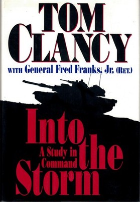 Into the Storm: A Study in Command - hardcover Franks, Frederick M|Clancy, T...
