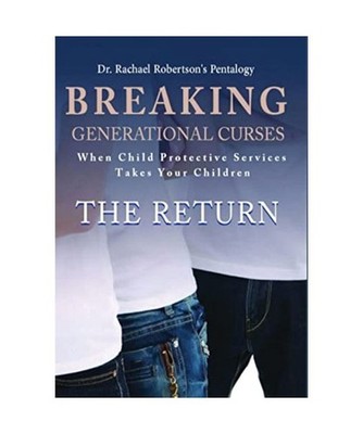 Breaking Generational Curses When Child Protective Services Takes Your Children: