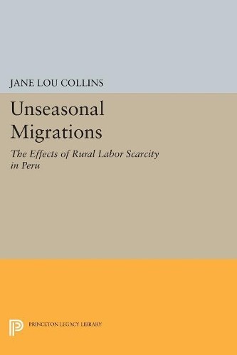 Jane Lou Collins Unseasonal Migrations (Paperback) Princeton Legacy Library