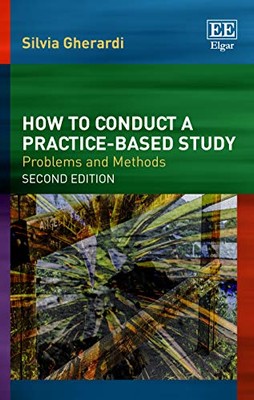 How to Conduct a Practice-based Study: Problems and Methods, Second Edition ...