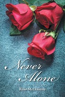 Rose Mcclammy | Never Alone | Taschenbuch | Englisch (2018) | Authorhouse