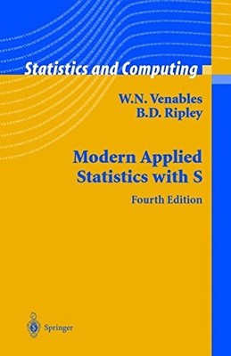 MODERN APPLIED STATISTICS WITH S (STATISTICS AND By W N Venables & B D Ripley