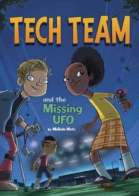 Tech Team and the Missing UFO, Melinda Metz