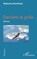 DerrièRe La Grille Roman Natacha Hochman Taschenbuch ÉCritures 260 S. 2020