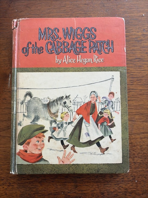 Mrs. Wiggs of the Cabbage Patch by Alice Hegan Rice 1962. Hardcover.
