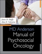 MD Anderson Manual of Psychosocial Oncology - James D. Duffy, Alan Valentine