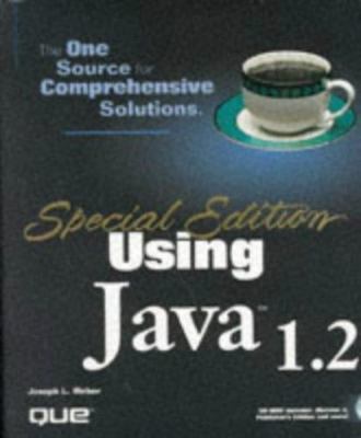 Using Java 1.2 (SPECIAL EDITION USING), Weber, Joe, 9780789715296