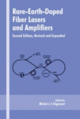 Rare-Earth-Doped Fiber Lasers and Amplifiers, Revised and Expanded (Optical Sci
