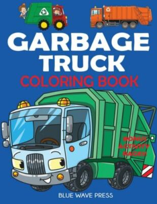 Garbage Truck Coloring Book - paperback, 9781647900304, Blue Wave Press