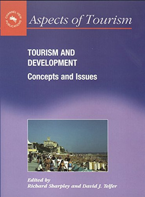 TOURISM AND DEVELOPMENT: CONCEPTS AND ISSUES (ASPECTS OF By Richard VG