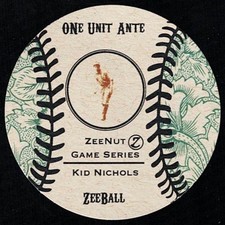 KID NICHOLS -ZEENUT Game Series ONE UNIT ANTE ZEEBALL- BOSTON STATISTICS