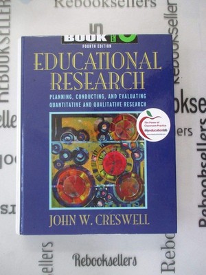 Educational Research: Planning, Conducting, and Evaluating Quantitative and ...