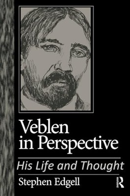 Veblen in Perspective: His Life and Thought by Stephen Edgell (Paperback, 2001)