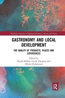 Gastronomy And Local Development The Quality Of Products, Places And Experiences