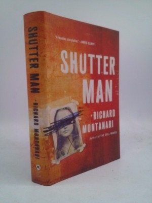 Shutter Man  (1st Ed, Signed) by Montanari, Richard
