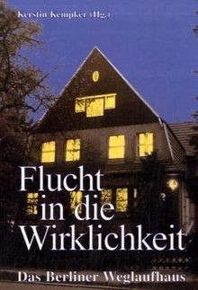 Flucht in die Wirklichkeit. Das Berliner Weglaufhaus | Buch | Zustand sehr gut
