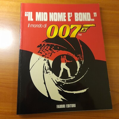 Mein Name ist Bond, Die Welt von 007 - Fabbri Verlag 1996